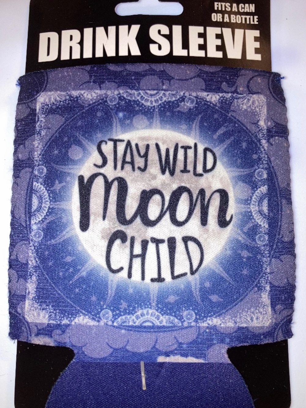 Drink Sleeve Koozie Stay Wild Moon Child Can/ Bottle NEW